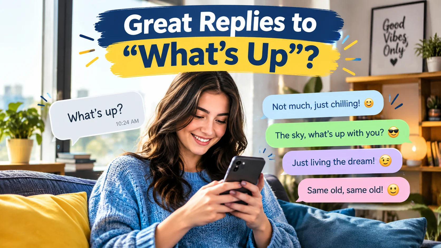 Great Replies to “What’s Up”?