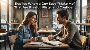 Replies When a Guy Says “Make Me”